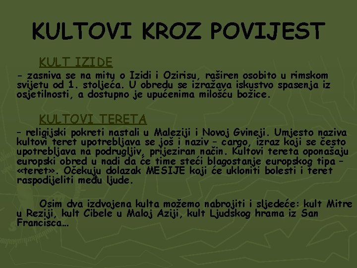 KULTOVI KROZ POVIJEST KULT IZIDE - zasniva se na mitu o Izidi i Ozirisu,