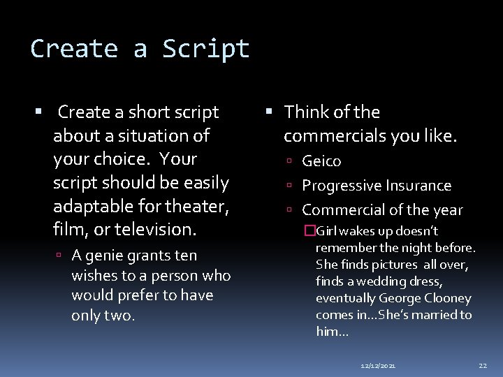 Create a Script Create a short script about a situation of your choice. Your