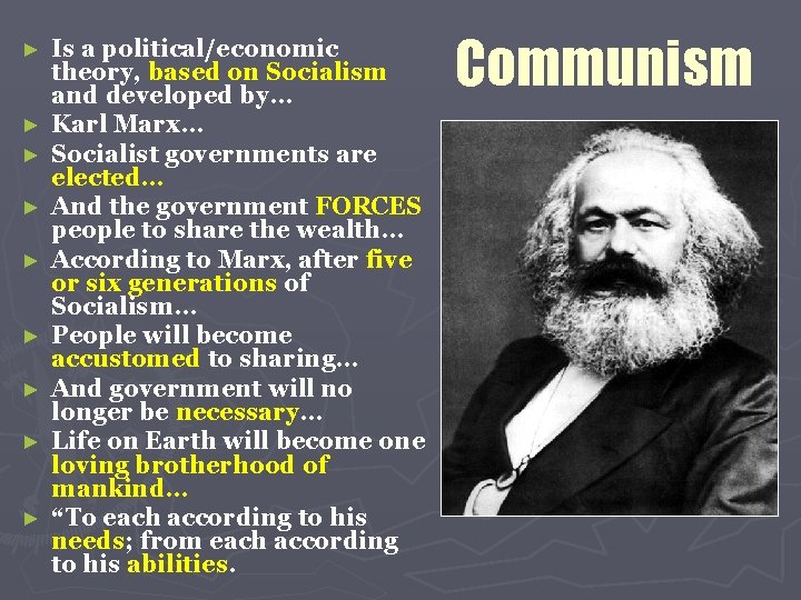 ► ► ► ► ► Is a political/economic theory, based on Socialism and developed