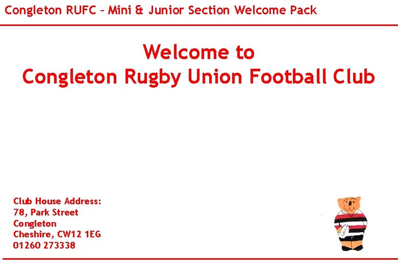 Congleton RUFC – Mini & Junior Section Welcome Pack Welcome to Congleton Rugby Union