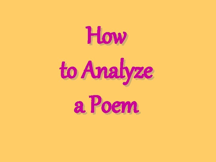 How to Analyze a Poem 
