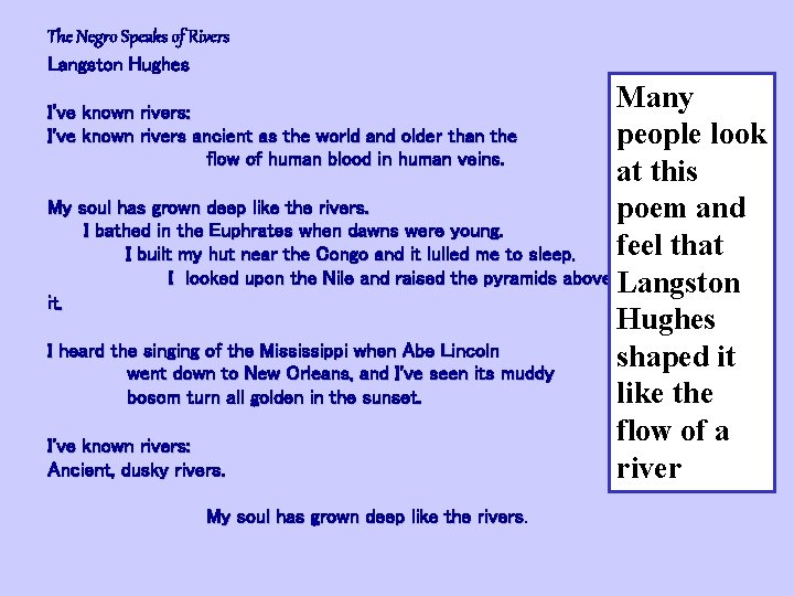 The Negro Speaks of Rivers Langston Hughes Many people look at this My soul