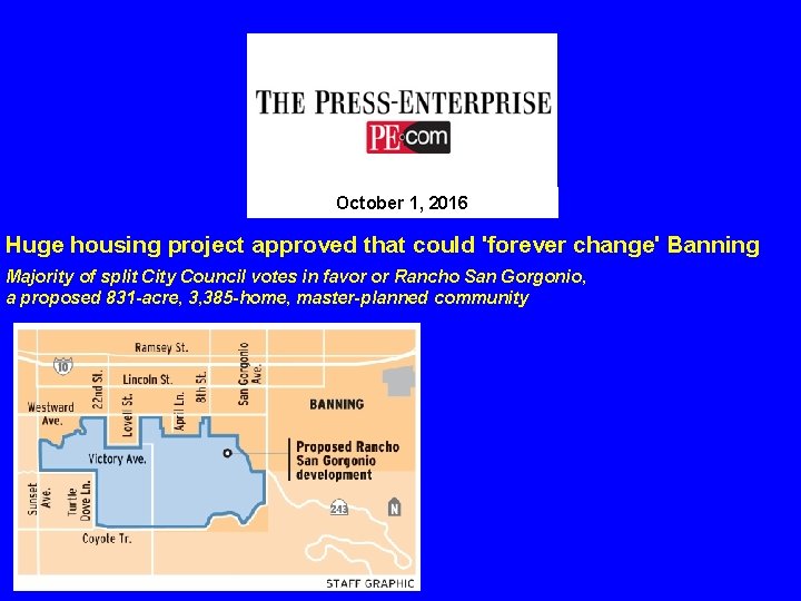 October 1, 2016 Huge housing project approved that could 'forever change' Banning Majority of