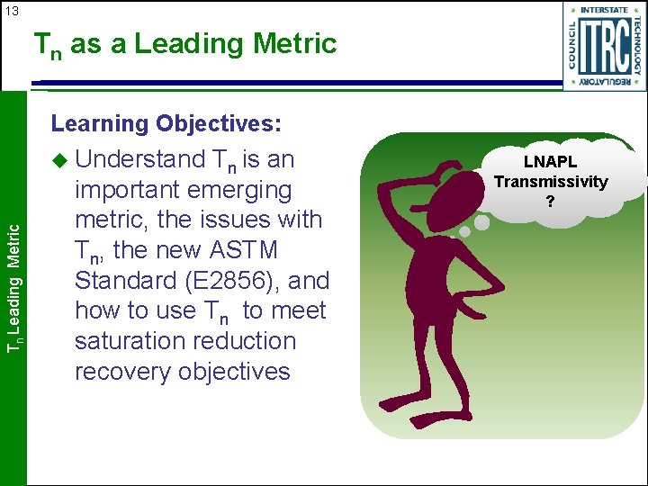 13 Tn as a Leading Metric Tn Leading Metric Recoverability and Recovery Learning Objectives: