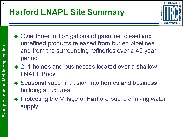 34 Harford LNAPL Site Summary Example Leading Metric Application u u Over three million