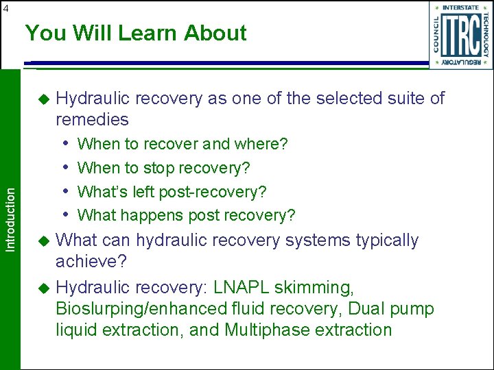 4 You Will Learn About Introduction u Hydraulic recovery as one of the selected