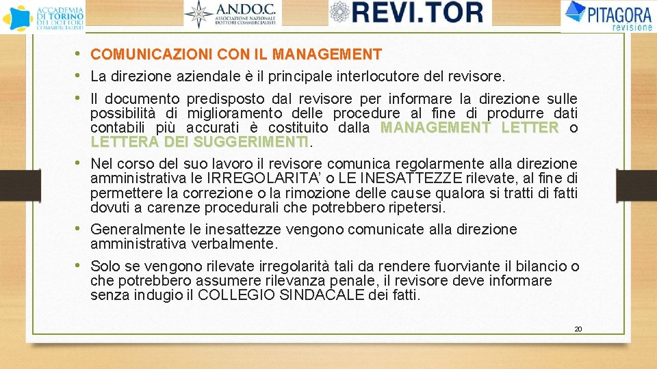  • COMUNICAZIONI CON IL MANAGEMENT • La direzione aziendale è il principale interlocutore