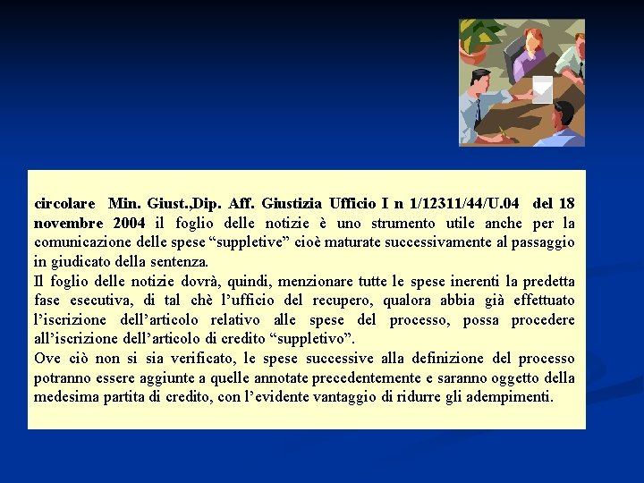 circolare Min. Giust. , Dip. Aff. Giustizia Ufficio I n 1/12311/44/U. 04 del 18