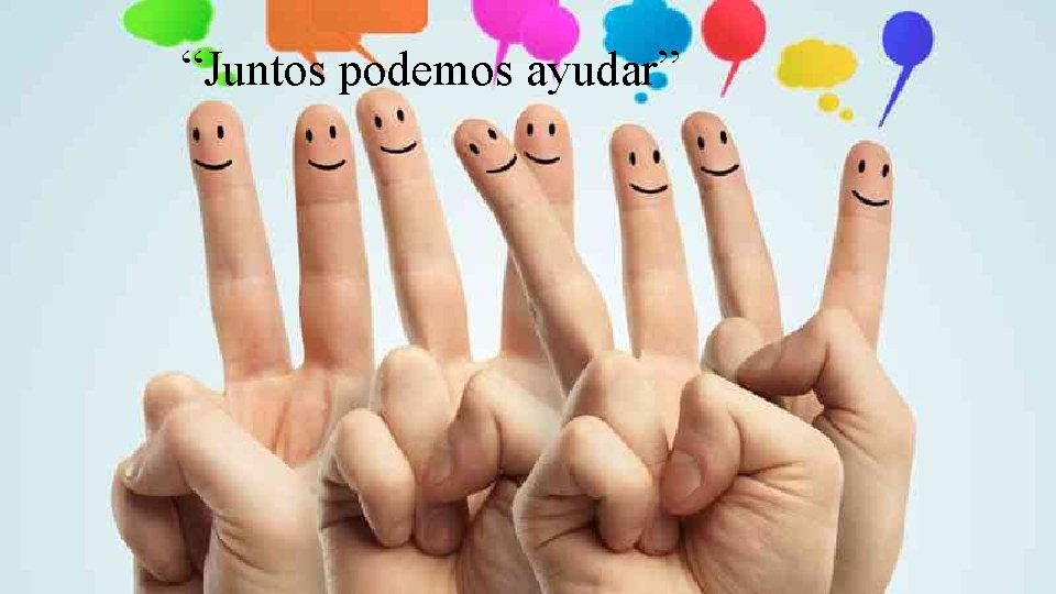 “Juntos podemos ayudar” 