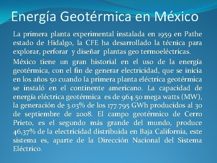 Energía Geotérmica en México La primera planta experimental instalada en 1959 en Pathe estado