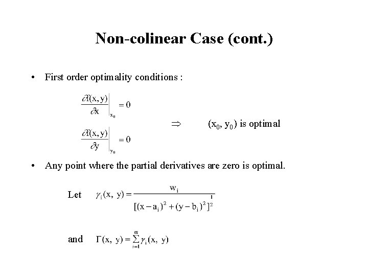 Non-colinear Case (cont. ) • First order optimality conditions : (x 0, y 0)