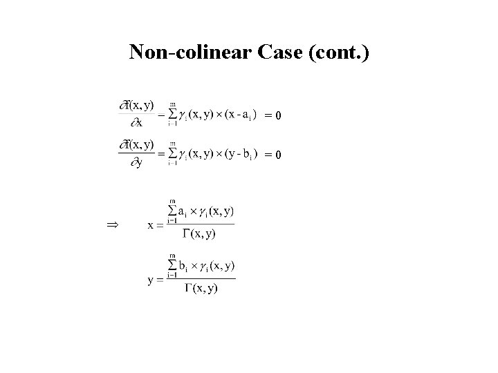 Non-colinear Case (cont. ) =0 =0 