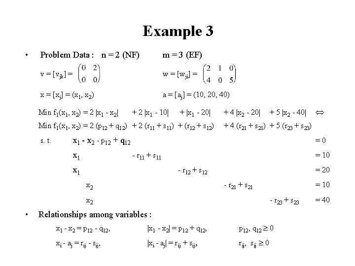 Example 3 • Problem Data : n = 2 (NF) m = 3 (EF)