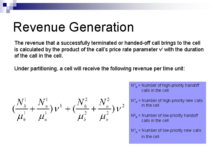 Revenue Generation The revenue that a successfully terminated or handed-off call brings to the Revenue Generation The revenue that a successfully terminated or handed-off call brings to the
