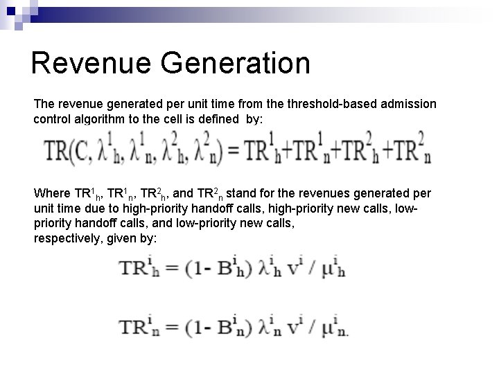 Revenue Generation The revenue generated per unit time from the threshold-based admission control algorithm Revenue Generation The revenue generated per unit time from the threshold-based admission control algorithm