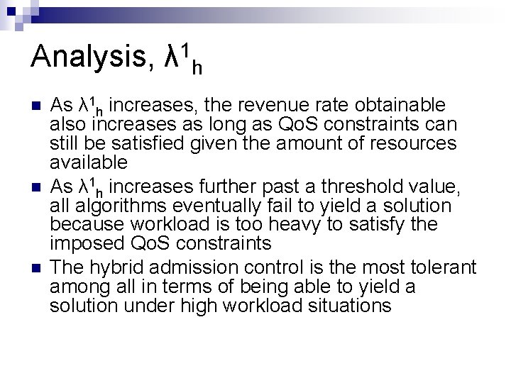 Analysis, λ 1 h n n n As λ 1 h increases, the revenue Analysis, λ 1 h n n n As λ 1 h increases, the revenue