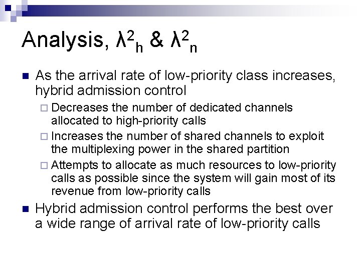 Analysis, λ 2 h & λ 2 n n As the arrival rate of Analysis, λ 2 h & λ 2 n n As the arrival rate of