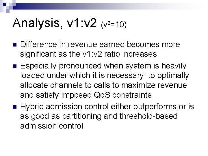 Analysis, v 1: v 2 (v 2=10) n n n Difference in revenue earned Analysis, v 1: v 2 (v 2=10) n n n Difference in revenue earned