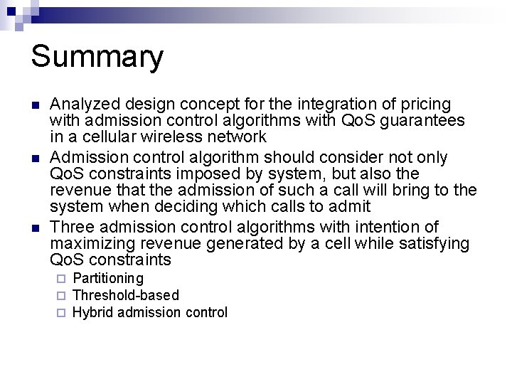 Summary n n n Analyzed design concept for the integration of pricing with admission Summary n n n Analyzed design concept for the integration of pricing with admission