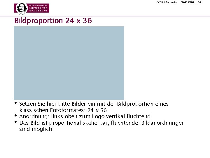 OVGU Präsentation 00. 2009 Bildproportion 24 x 36 • • • Setzen Sie hier