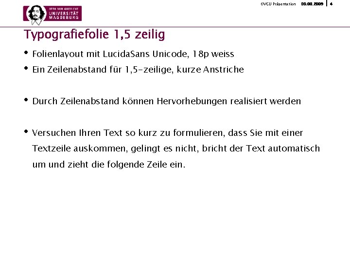 OVGU Präsentation 00. 2009 Typografiefolie 1, 5 zeilig • • Folienlayout mit Lucida. Sans