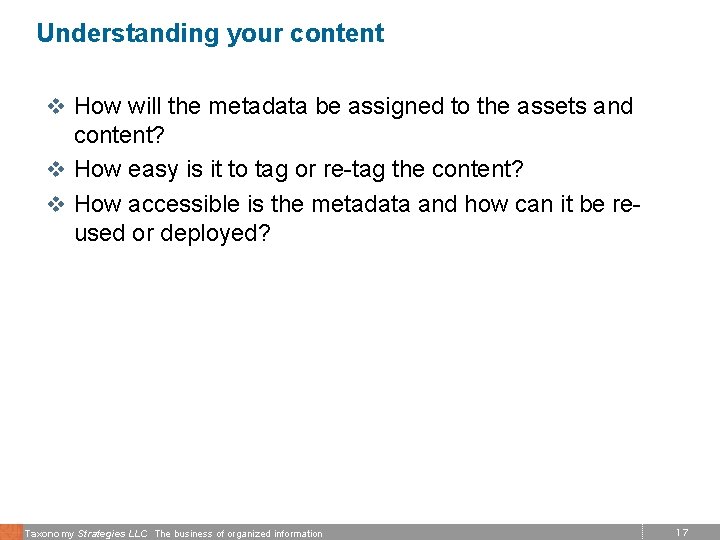 Understanding your content v How will the metadata be assigned to the assets and