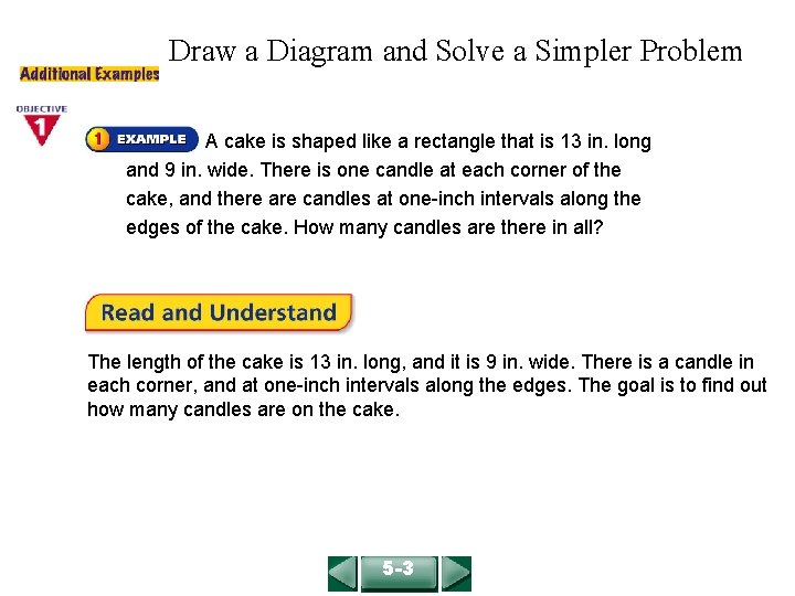 COURSE 2 LESSON 5 -3 Draw a Diagram and Solve a Simpler Problem A COURSE 2 LESSON 5 -3 Draw a Diagram and Solve a Simpler Problem A