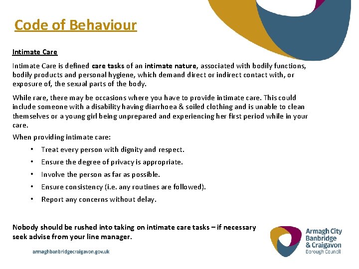 Code of Behaviour Intimate Care is defined care tasks of an intimate nature, associated