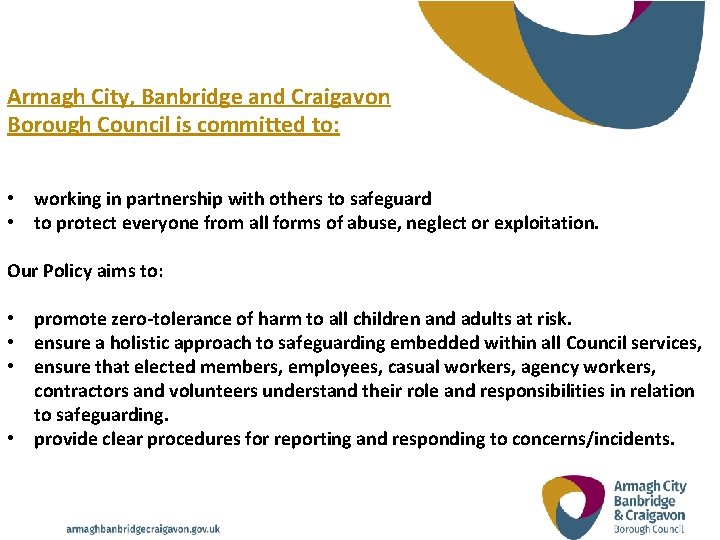 Armagh City, Banbridge and Craigavon Borough Council is committed to: • working in partnership