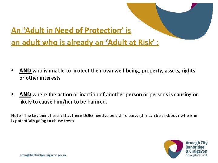 An ‘Adult in Need of Protection’ is an adult who is already an ‘Adult