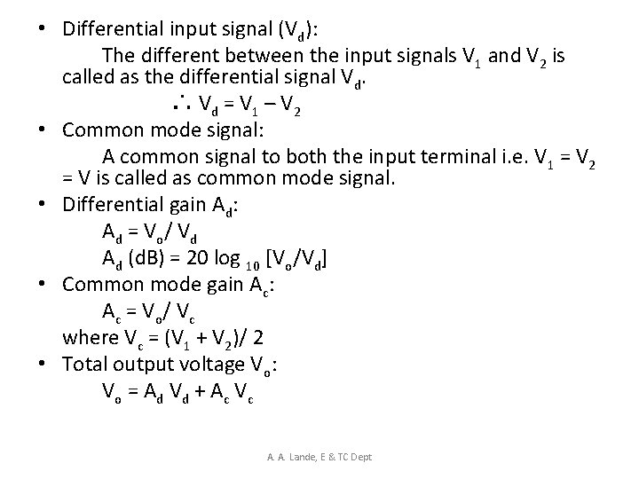  • Differential input signal (Vd): The different between the input signals V 1