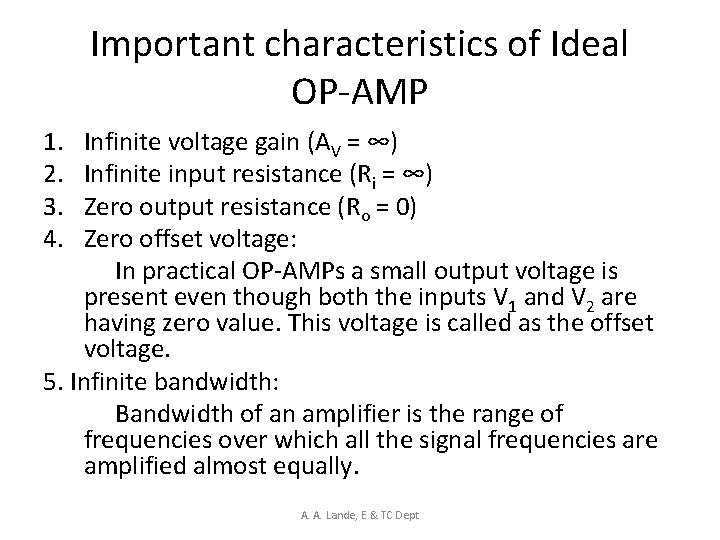 Important characteristics of Ideal OP-AMP 1. 2. 3. 4. Infinite voltage gain (AV =