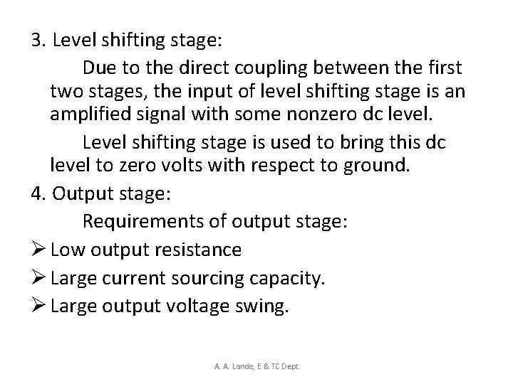 3. Level shifting stage: Due to the direct coupling between the first two stages,