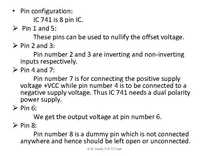  • Pin configuration: IC 741 is 8 pin IC. Ø Pin 1 and