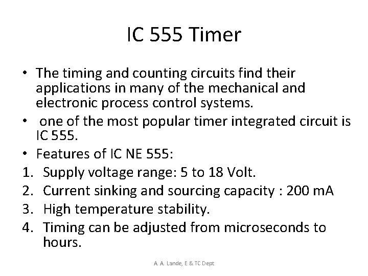 IC 555 Timer • The timing and counting circuits find their applications in many