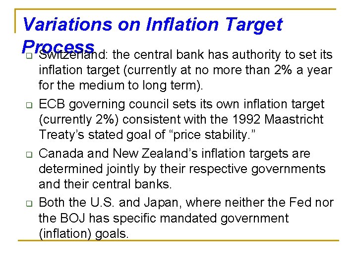 Variations on Inflation Target Process q Switzerland: the central bank has authority to set Variations on Inflation Target Process q Switzerland: the central bank has authority to set