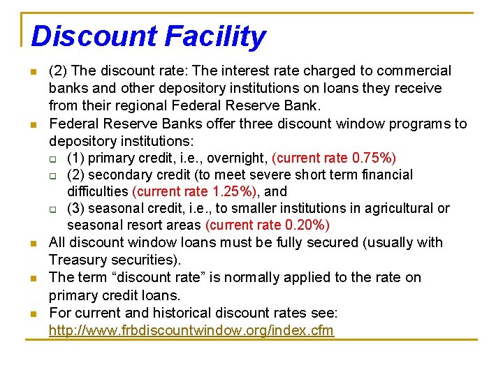 Discount Facility n n n (2) The discount rate: The interest rate charged to Discount Facility n n n (2) The discount rate: The interest rate charged to