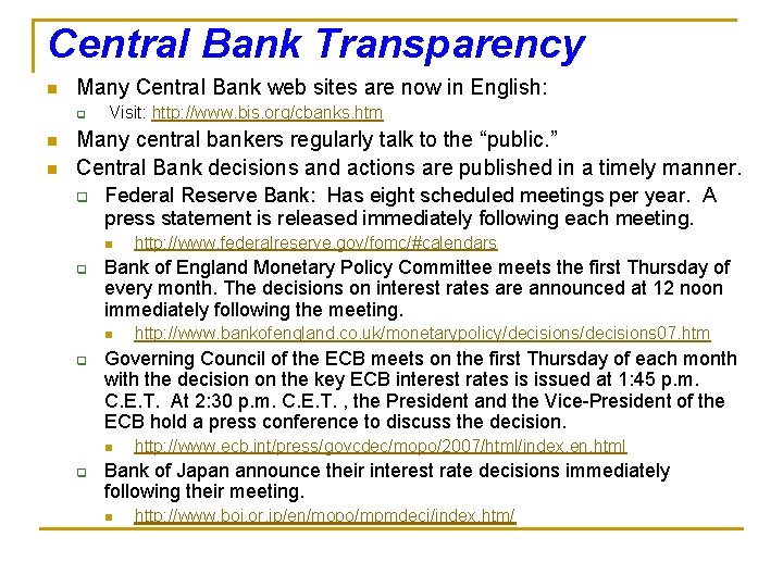 Central Bank Transparency n Many Central Bank web sites are now in English: q Central Bank Transparency n Many Central Bank web sites are now in English: q
