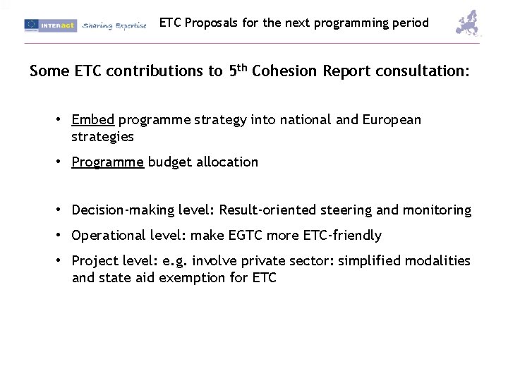 ETC Proposals for the next programming period Some ETC contributions to 5 th Cohesion