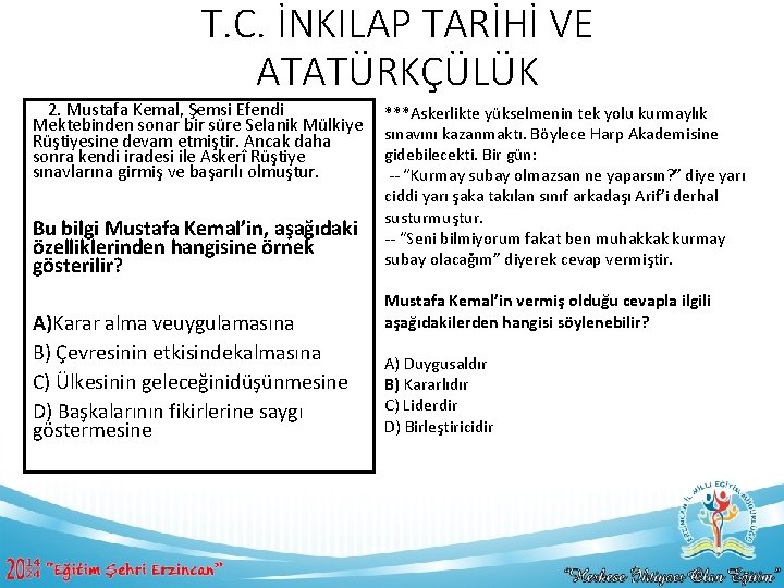 T. C. İNKILAP TARİHİ VE ATATÜRKÇÜLÜK 2. Mustafa Kemal, Şemsi Efendi Mektebinden sonar bir