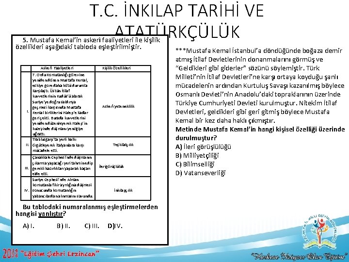 T. C. İNKILAP TARİHİ VE ATATÜRKÇÜLÜK 5. Mustafa Kemal’in askerî faaliyetleri ile kişilik özellikleri