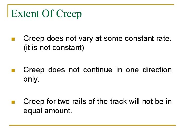 Extent Of Creep n Creep does not vary at some constant rate. (it is