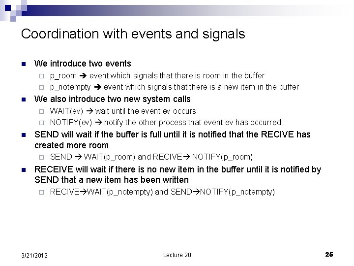 Coordination with events and signals n We introduce two events p_room event which signals