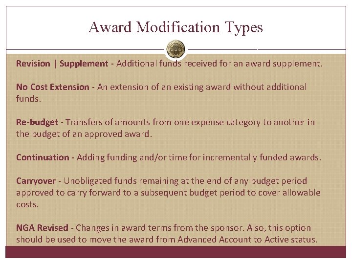 Award Modification Types Revision | Supplement - Additional funds received for an award supplement.