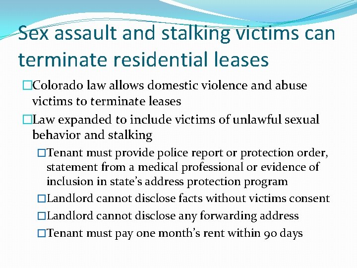 Sex assault and stalking victims can terminate residential leases �Colorado law allows domestic violence