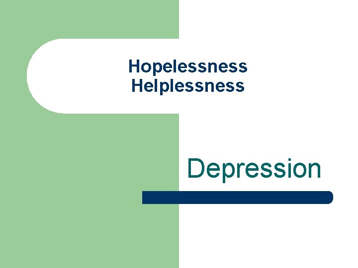 Hopelessness Helplessness Depression 