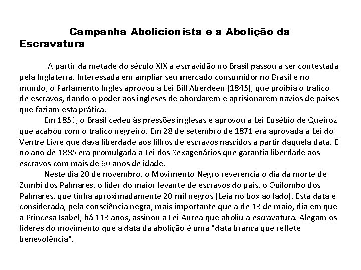 Campanha Abolicionista e a Abolição da Escravatura A partir da metade do século XIX