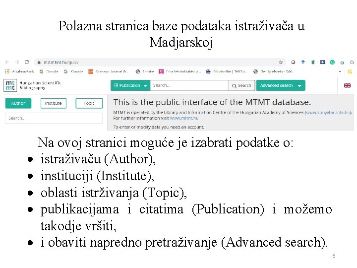 Polazna stranica baze podataka istraživača u Madjarskoj Na ovoj stranici moguće je izabrati podatke