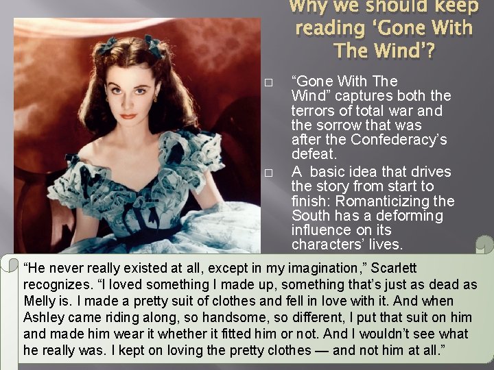 Why we should keep reading ‘Gone With The Wind’? � � “Gone With The