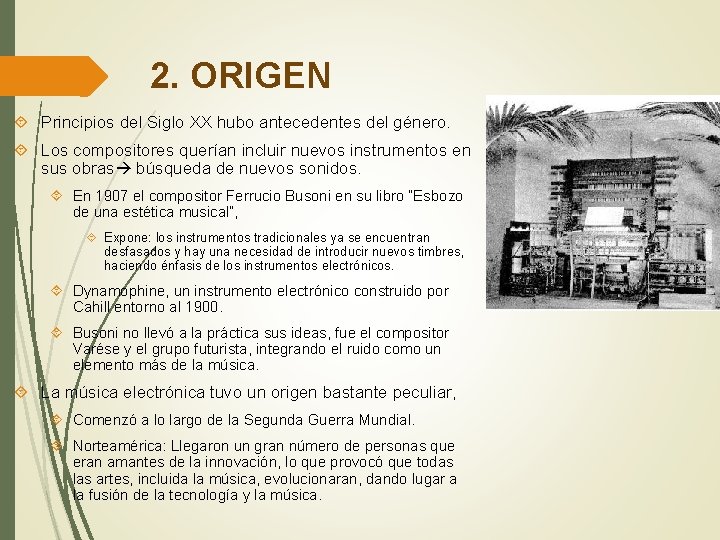 2. ORIGEN Principios del Siglo XX hubo antecedentes del género. Los compositores querían incluir